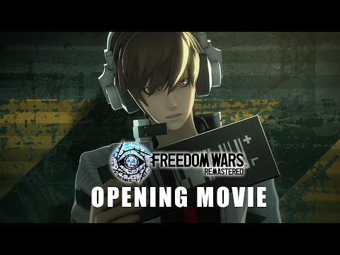 FREEDOM WARS Remastered — Opening Movie