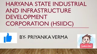 PART I HARYANA STATE INDUSTRIAL AND INFRASTRUCTURE DEVELOPMENT CORPORATION (HSIIDC) | B.COM| KUK|