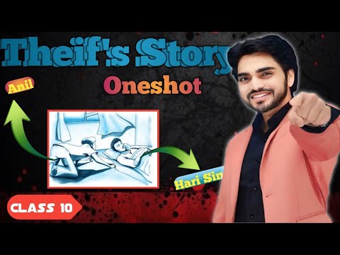 The Theif's Story Oneshot | Class 10 English| Full Explanation By dear sir with summary