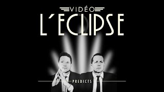 Vidéo L'Eclipse - Two Minutes