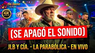 JLB y Cía. - La Parabólica - En Vivo Desde Los Globos Aguascalientes 2026