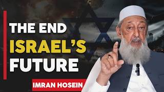 The Qur'anic Prophecy About Israel Is Unfolding NOW! | Imran Hosein 