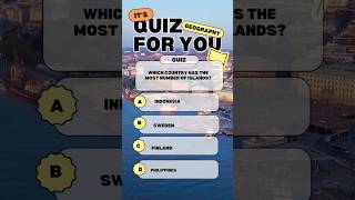 Which country has the most number of islands? #quizquest  #quiz  #generalknowledge #geography