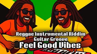 Reggae Instrumental Riddim | Guitar Groove | Feel Good Vibes