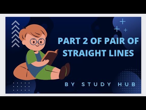 PART 2 OF THEROEM OF PAIR OF STRAIGHT LINES // MAHARASHTRA BOARD.