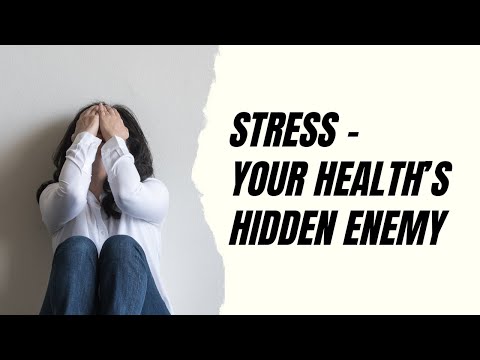 Stress – Your Health’s Hidden Enemy