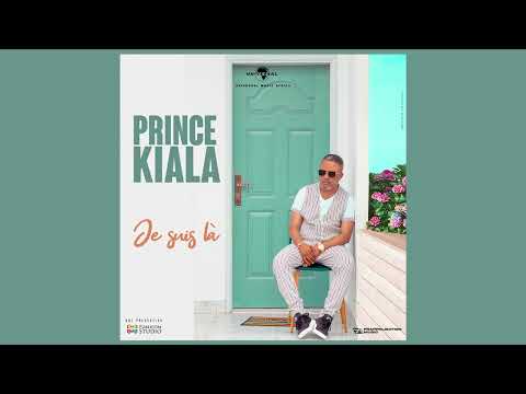 Prince Kiala - Je suis là ( Audio )