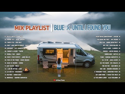 Mix Playlist Healing English Songs Cover💞|| Blue X Until I found you - Yung kai X Stephen Sanchez