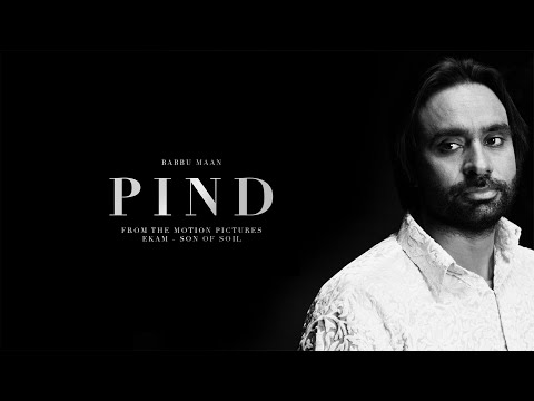 Babbu Maan - Pind (from Ekam: Son of Soil)
