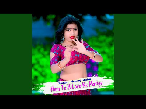 Ham To H Love Ke Marige