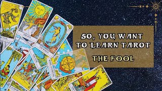 So, You Want To Learn Tarot | The Fool | Wicked Teachings