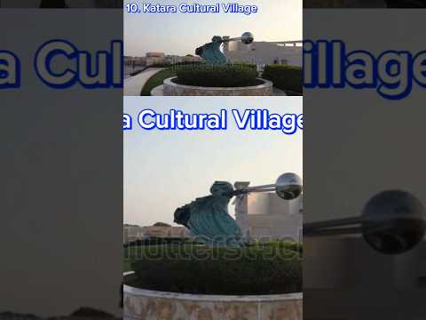 10 Amazing Places You Must See in Qatar 10. katara cultural village #shorts #kataraculturalvillage
