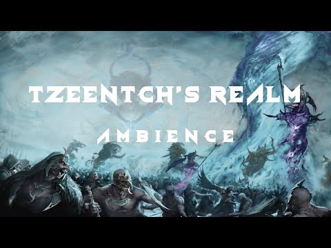 Tzeentch's Realm | Chaos Ambience for Reading, Painting, Relaxing.