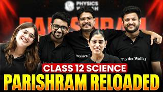 Class 12 Science PARISHRAM Reloaded 2027 Batch | CBSE Board 2027