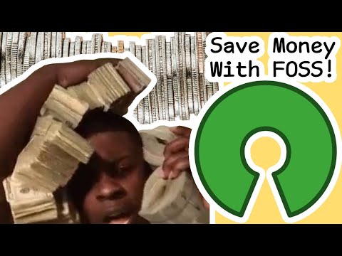 Save Money With Free and Open Source Software! | FOSS