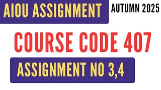 AIOU Code 407 Contemporary Islamic World (جدید دنیائے اسلام) Solved Assignment No.3 & 4  Autumn 2025