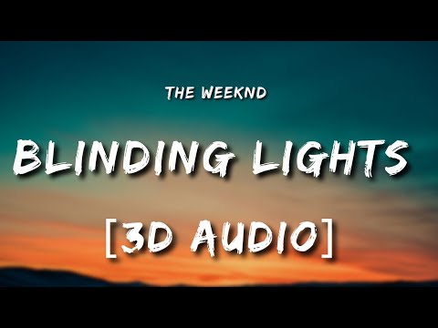 Binding Lights - @TheWeeknd | 3D Audio