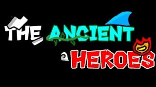 The Ancient Heroes||Coming Soon...