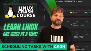Linux Crash Course - Scheduling Tasks with Cron
