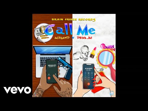 Acegawd, Drina Jai - Call Me (Official Audio)