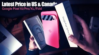 Google Pixel 10/Pro/XL/Fold - Launch Date + Latest Prices in US and Canada Confirmed!🚀