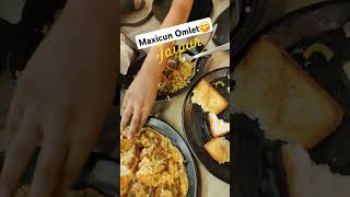 ❤️Maxican omlet jaipur | Sanjay Omlet #shorts #omlet #trandingsong #billionviews