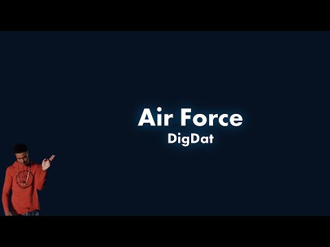DigDat - Air Force Lyric Video