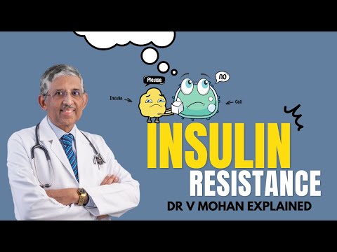 Insulin Resistance | Dr V Mohan Explained