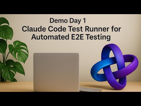 Demo Day #1: Claude Code Test Runner for Automated E2E Testing