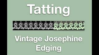 Tatting - Vintage Josephine Edging