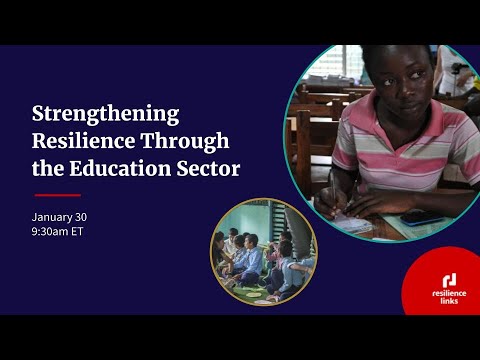 WEBINAR | Strengthening Resilience Through the Education Sector