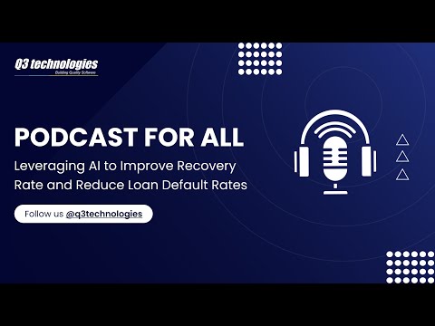 How AI is Transforming Loan Recovery: Real-World Case Study | Q3 Technologies #podcast