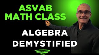 ASVAB Math Class: Algebra w/ Practice Test