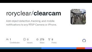 GitHub - roryclear/clearcam: Add object detection, tracking, and mobile notifications to any RTSP...