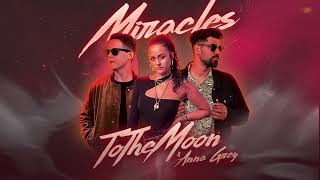 ToTheMoon x Anna Grey - Miracles (Official Audio Video)
