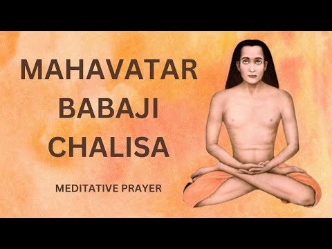 Mahavatar Babaji Chalisa Dhyana | Meditate on this Chalisa Mantra of Babaji #mahavatarbabaji