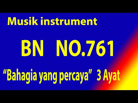 Buku Nyanyian (BN) No.761 Bahagia yang percaya ( Musik Box Original) 3 Ayat