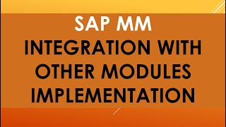 sap mm integration with other modules | sap mm sap fico integration during implementation