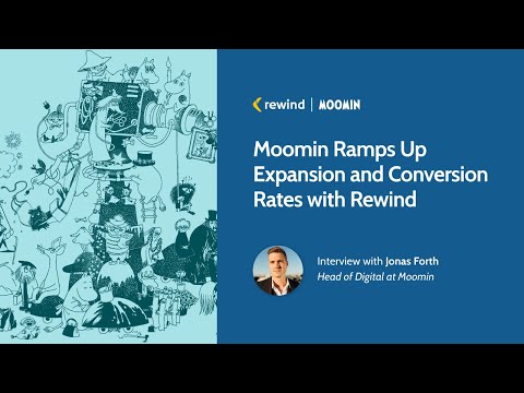Moomin Ramps Up Expansion and Conversion Rates with Rewind
