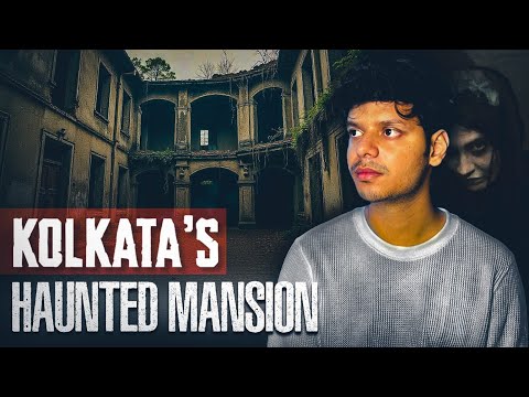 Kolkata Haunted Mansion (Kolkata's haunted Experience)