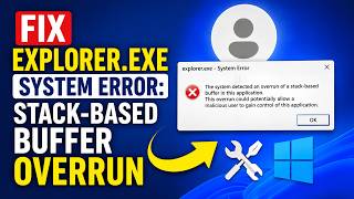 Fix Explorer.exe System Error: Stack-Based Buffer Overrun | Windows 11