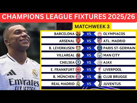 CHAMPIONS LEAGUE FIXTURES TODAY | UCL 2025/26 MATCHWEEK 3 FULL SCHEDULE & KICKOFF TIMES