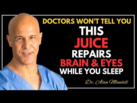 Seniors: Top 4 Juices to Restore Vision and Memory While You Sleep || Dr. Alan Mandell