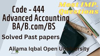 AIOU past papers solved code 444 Advanced accounting|How to attempt solved paper Advanced accounting