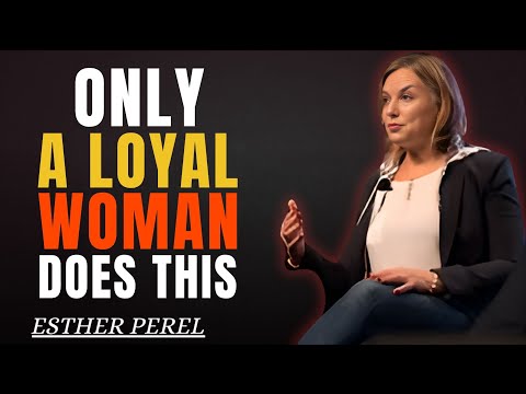 She Truly Loves You If She Gives You These 10 Signs motivation Speech By Esther Perel