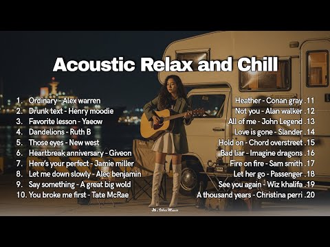 Acoustic Relax and Chill 💞🎵|| Top Trending Love Songs 2025 💞🎵| Ordinary, Drunk Text, Hold on