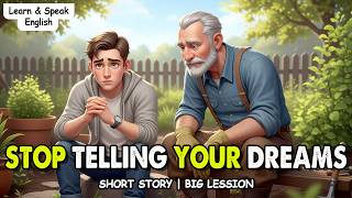 Stop Talking, Start Doing | Let Success Speak | A Powerful Moral Story | English Wisdom Tales