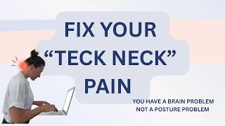 FIX YOUR "TECH NECK" PAIN
