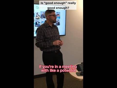 Is “good enough” really good enough?