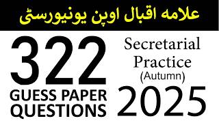 AIOU Code 322 Guess Paper Questions | Autumn 2025 | Secretarial Practice | AIOU Past Papers